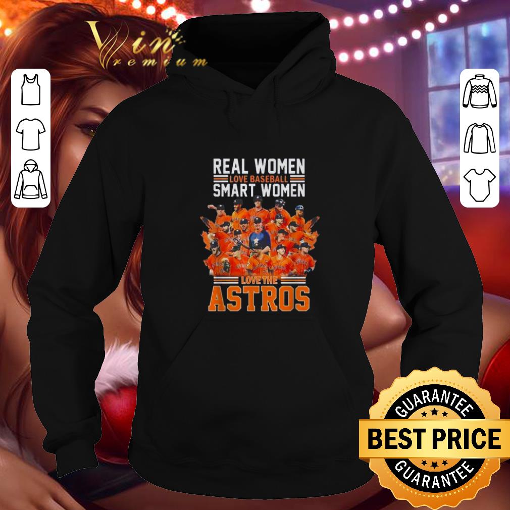 Funny Real women love baseball smart women love Houston Astros shirt 4 - Funny Real women love baseball smart women love Houston Astros shirt