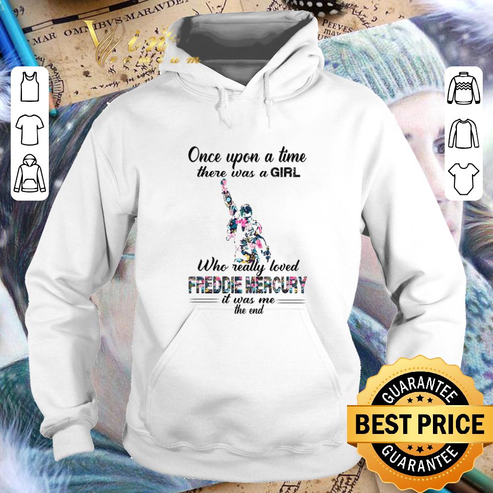 Nice Once upon a time there was a girl who really love Freddie Mercury shirt 4 - Nice Once upon a time there was a girl who really love Freddie Mercury shirt