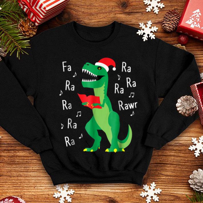 Official Fa Ra Rawr T Rex Christmas Carol Funny Fa La La shirt 4 - Official Fa Ra Rawr T-Rex Christmas Carol Funny Fa La La shirt