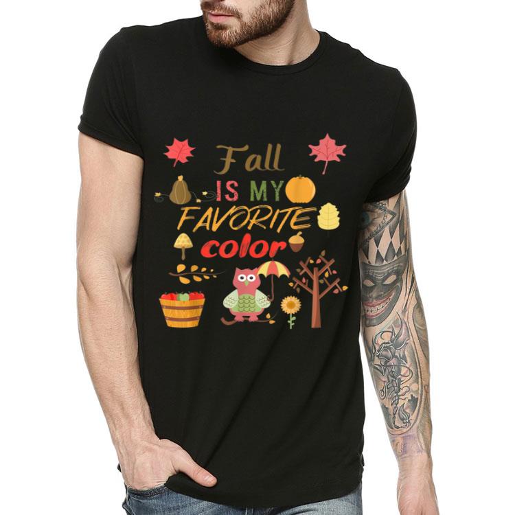 Original Fall is my Favorite Color Harvest Fall Thanksgiving Gift shirt 4 - Original Fall is my Favorite Color Harvest Fall Thanksgiving Gift shirt