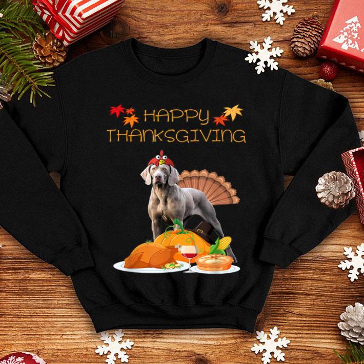 Original Happy Thanksgiving Day Weimaraner Gift Dog Funny Turkey shirt 4 - Original Happy Thanksgiving Day Weimaraner Gift Dog Funny Turkey shirt