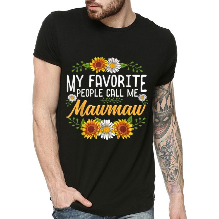 Pretty My Favorite People Call Me Mawmaw Thanksgiving Gifts shirt Pretty My Favorite People Call Me Mawmaw Thanksgiving Gifts shirt 4 - Pretty My Favorite People Call Me Mawmaw Thanksgiving Gifts shirt