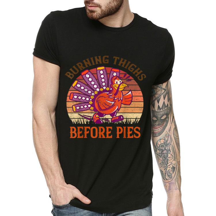 Top Vintage Burning Thighs Before Pies Thanksgiving run Gift shirt 4 - Top Vintage Burning Thighs Before Pies Thanksgiving run Gift shirt