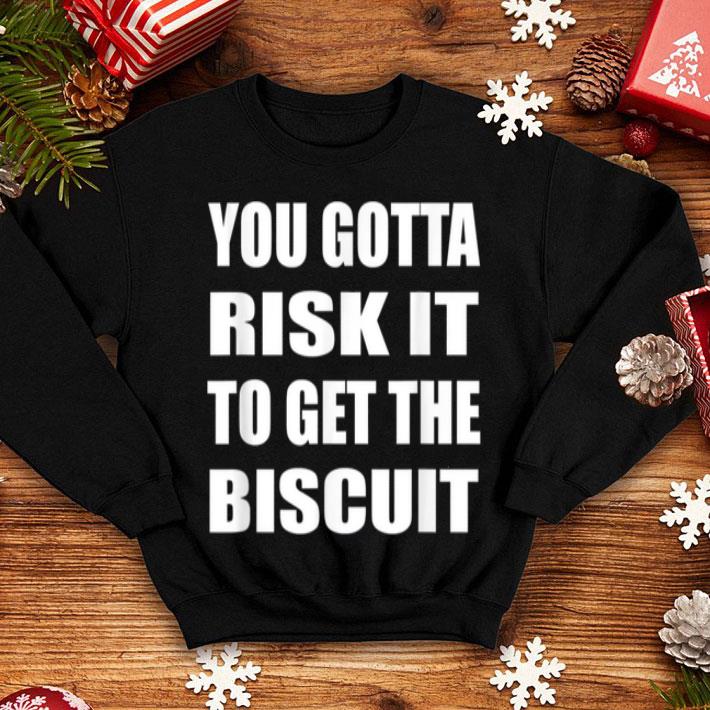 Beautiful You Gotta Risk It To Get The Biscuit X-mas Christmas sweater Beautiful You Gotta Risk It To Get The Biscuit X mas Christmas sweater 4 - Beautiful You Gotta Risk It To Get The Biscuit X-mas Christmas sweater
