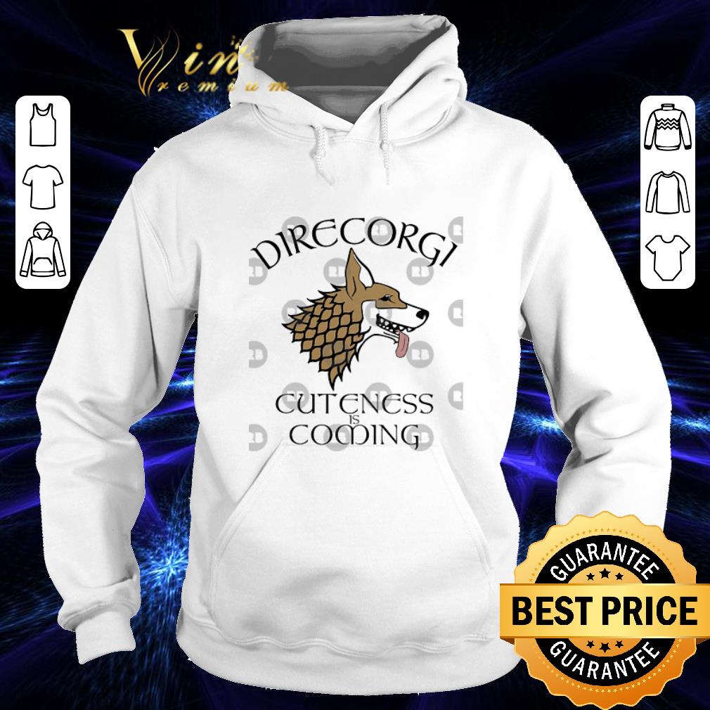 Cheap Game Of Thrones DireCorgi cuteness is coming shirt 4 - Cheap Game Of Thrones DireCorgi cuteness is coming shirt