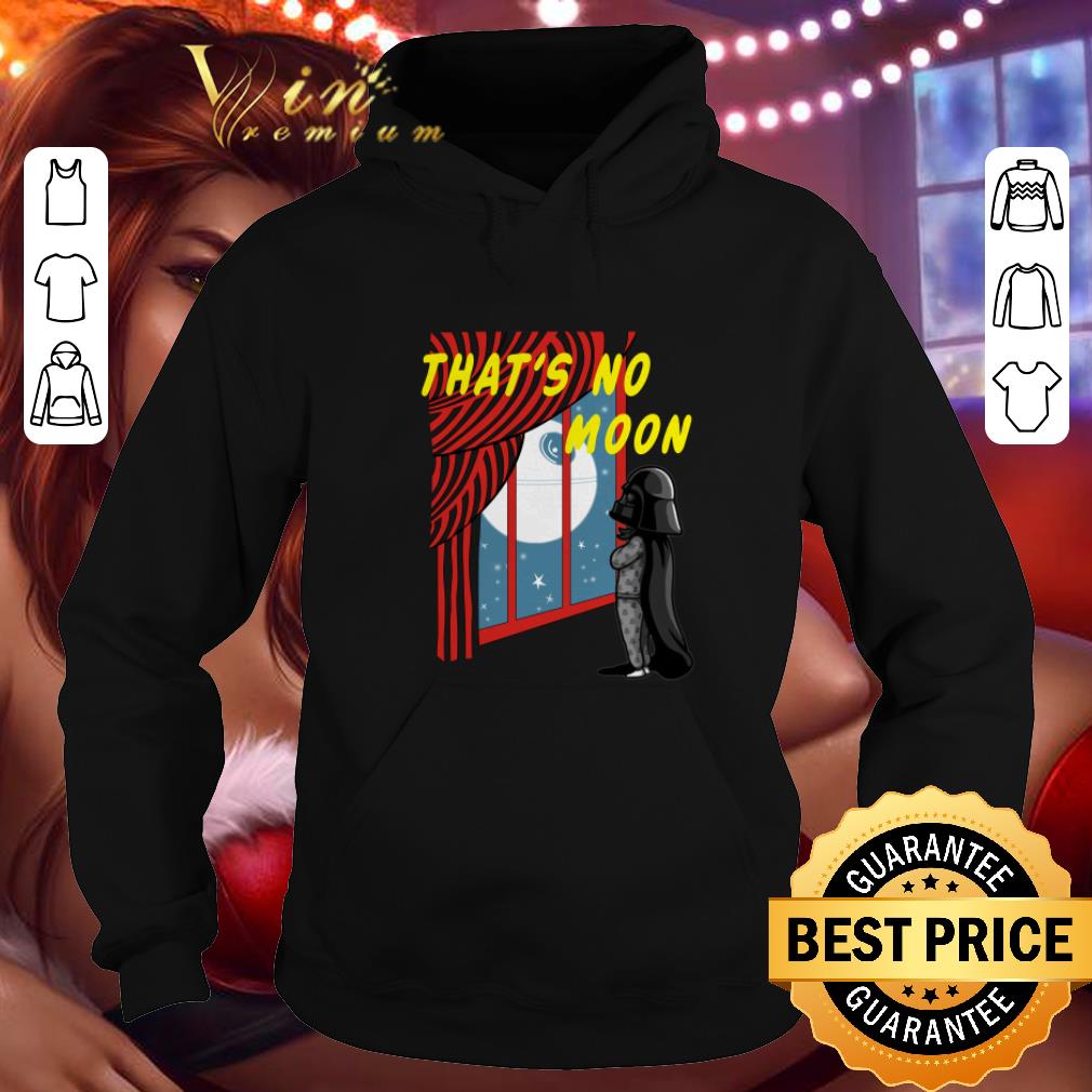 Funny Darth Vader That s no moon Star Wars shirt 4 - Funny Darth Vader That's no moon Star Wars shirt