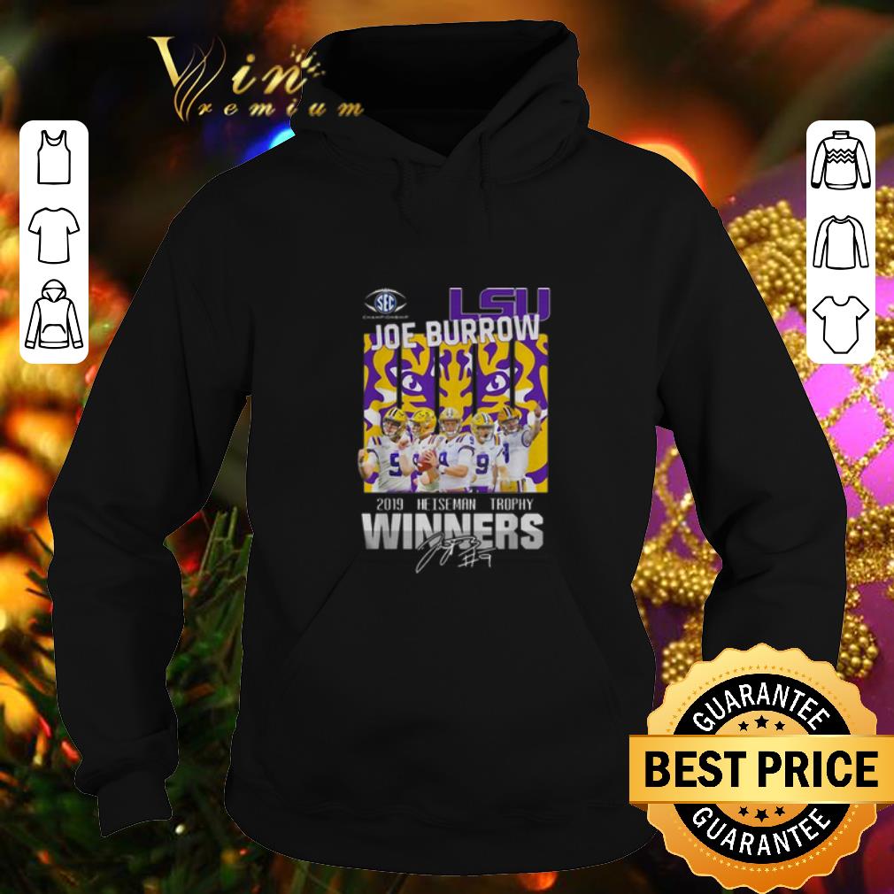 Funny LSU Tigers Joe Burrow 2019 Heisman Trophy Winners Signature shirt 4 - Funny LSU Tigers Joe Burrow 2019 Heisman Trophy Winners Signature shirt