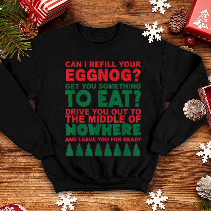 Premium Can I Refill Your Eggnog Get You Something To Eat Christmas sweater Premium Can I Refill Your Eggnog Get You Something To Eat Christmas sweater 4 - Premium Can I Refill Your Eggnog Get You Something To Eat Christmas sweater