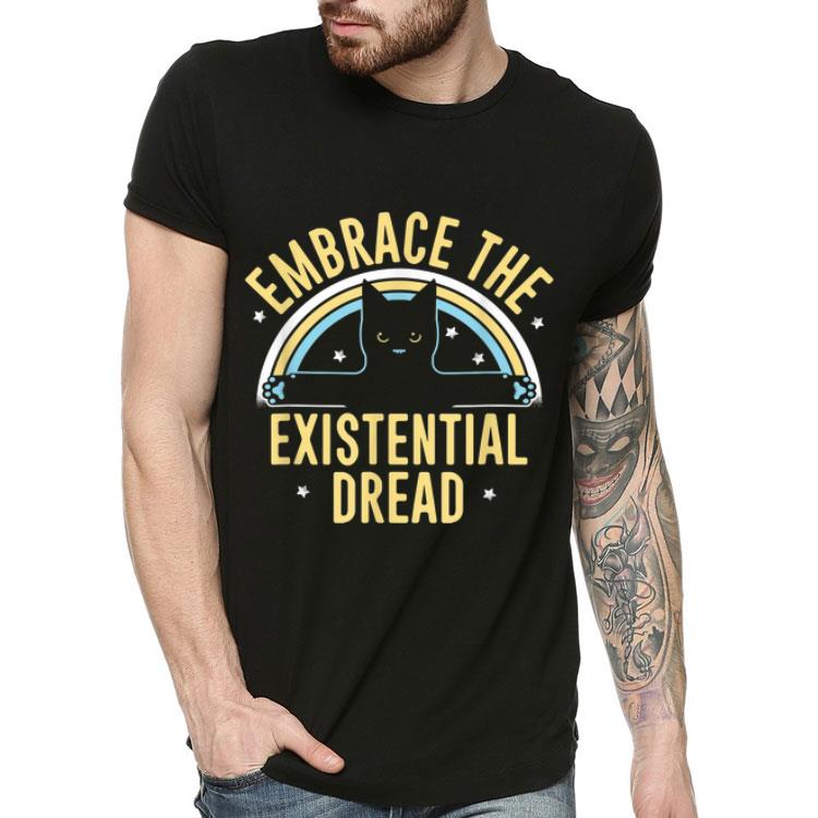 Embrace The Existential Dread Cat Lovers shirt 4 - Embrace The Existential Dread Cat Lovers shirt