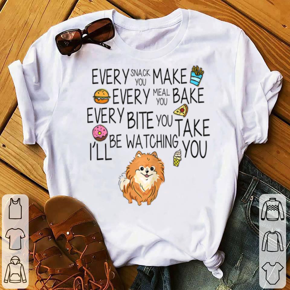 Every Snack You Make Every Meal You Bake Dog Lovers shirt 4 - Every Snack You Make Every Meal You Bake Dog Lovers shirt