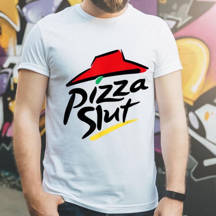 Pizza Slut Humor shirt Pizza Slut Humor shirt 4 - Pizza Slut Humor shirt