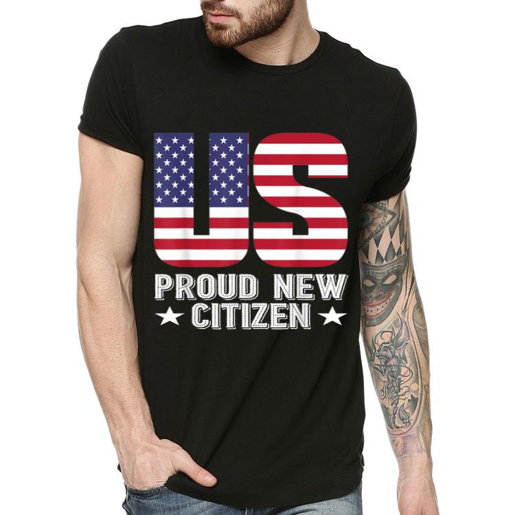 Pround New US Citizen American Flag shirt Pround New US Citizen American Flag shirt 4 - Pround New US Citizen American Flag shirt