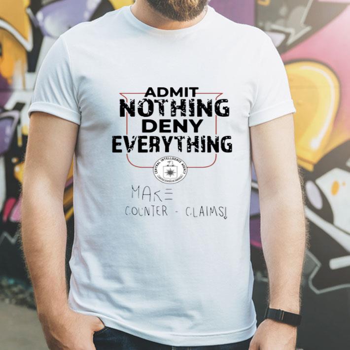 Admit Nothing Deny Everything shirt 4 - Admit Nothing Deny Everything shirt