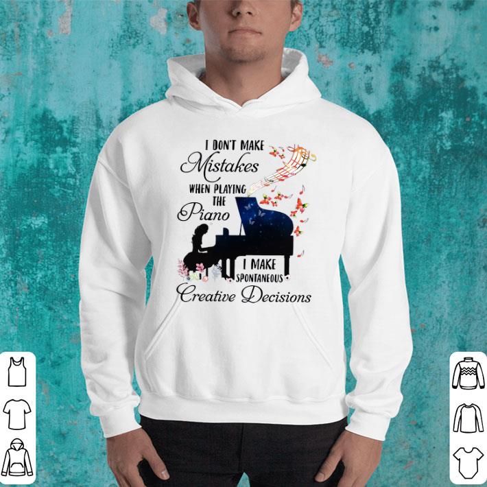 I Don t Make Mistakes When Playing The Piano Creative Decisions shirt 4 - I Don’t Make Mistakes When Playing The Piano Creative Decisions shirt