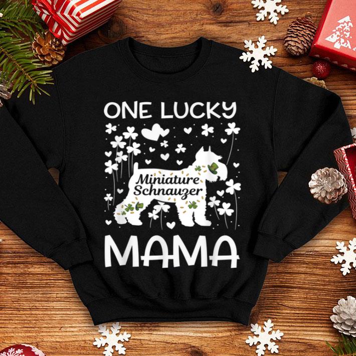 Top Miniature Schnauzer One Lucky Mama St Patricks Day Dog Mom shirt 4 - Top Miniature Schnauzer One Lucky Mama St Patricks Day Dog Mom shirt