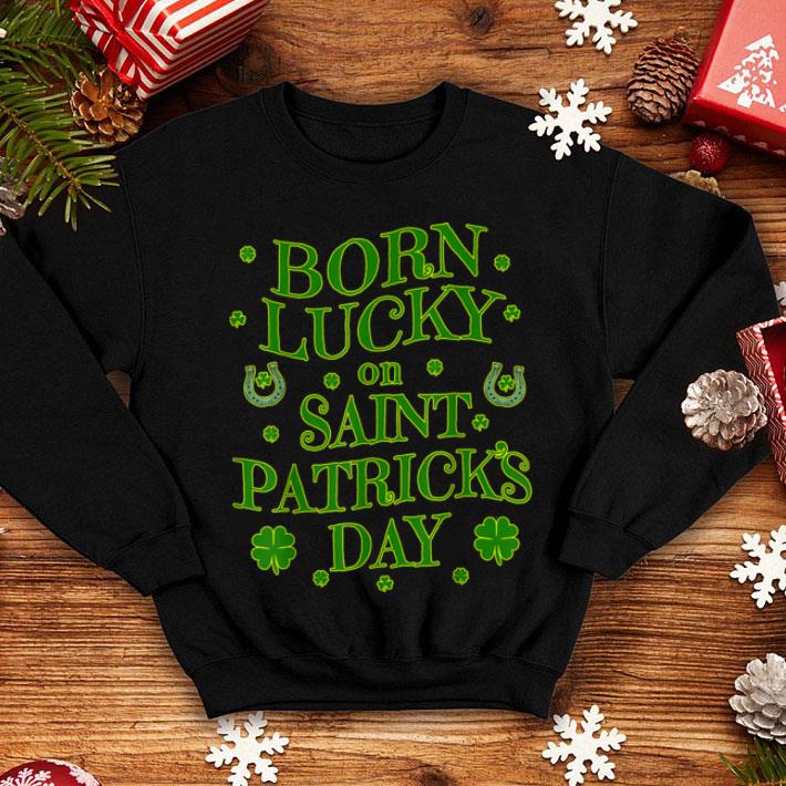 Awesome Born Lucky On St Patricks Day Birthday shirt 4 - Awesome Born Lucky On St Patricks Day Birthday shirt