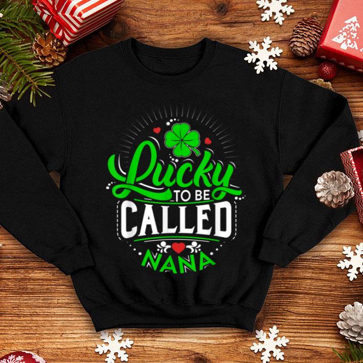 Awesome Lucky To Be Called Nana Irish Grandma St Patrick s Day shirt 4 - Awesome Lucky To Be Called Nana Irish Grandma St. Patrick's Day shirt