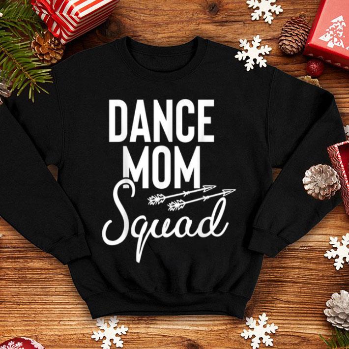 Awesome Nice Dance Mom Squad For Mother Days Gift shirt 4 - Awesome Nice Dance Mom Squad For Mother Days Gift shirt