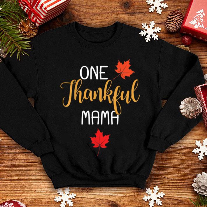 Awesome One Thankful Mama Thanksgiving Day Family Matching Gift shirt 4 - Awesome One Thankful Mama Thanksgiving Day Family Matching Gift shirt