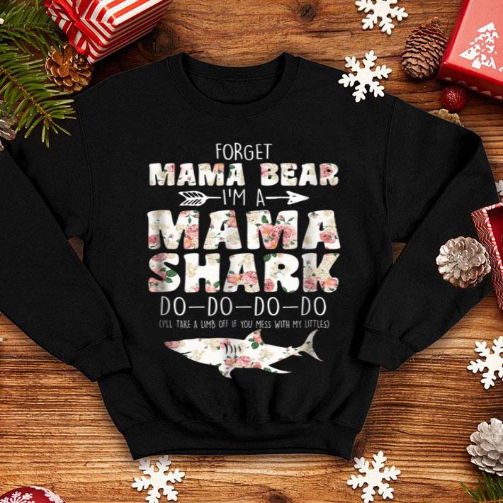 Beautiful Forget Mama Bear I m Mama Shark Doo Doo Women shirt 4 - Beautiful Forget Mama Bear I'm Mama Shark Doo Doo Women shirt