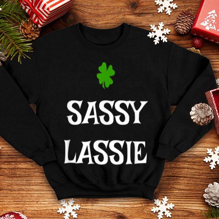 Beautiful Sassy Lassie Irish St Patrick s Day Funny Gift shirt 4 - Beautiful Sassy Lassie Irish St Patrick's Day Funny Gift shirt