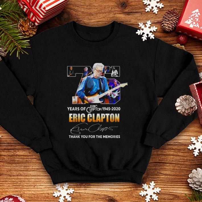 Funny 75 years of Eric clapton 1945 2020 thank you for the memories shirt 4 - Funny 75 years of Eric clapton 1945 2020 thank you for the memories shirt