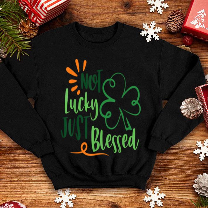 Nice Not Lucky Just Blessed St. Patrick's Day Funny Gift shirt Nice Not Lucky Just Blessed St Patrick s Day Funny Gift shirt 4 - Nice Not Lucky Just Blessed St. Patrick's Day Funny Gift shirt