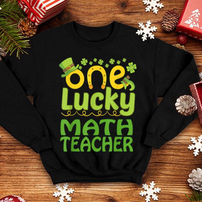 Nice One Lucky Math Teacher St Patricks Day Funny Gift shirt 4 - Nice One Lucky Math Teacher - St Patricks Day Funny Gift shirt