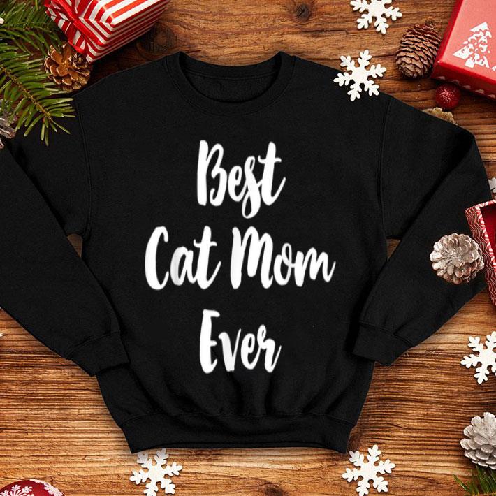 Official Best Cat Mom Ever Cute Mama Gift Mother s Day shirt 4 - Official Best Cat Mom Ever Cute Mama Gift Mother's Day shirt