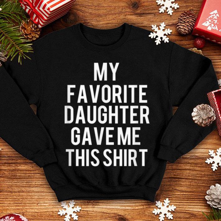 Official Father s Day Gift From Daughter Funny Dad Mother s Day shirt 4 - Official Father's Day Gift From Daughter Funny Dad Mother's Day shirt