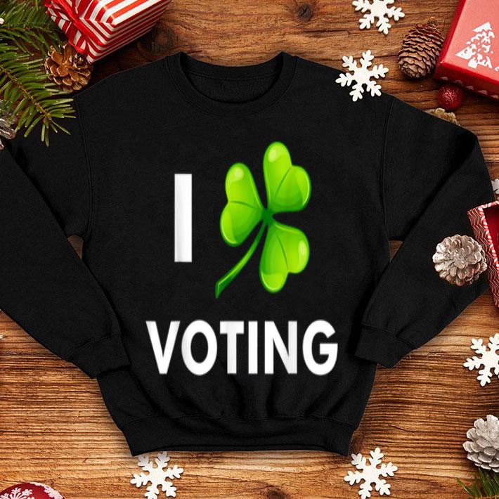 Official I Love Voting Funny St Patricks Day Gift Green Shamrock shirt 4 - Official I Love Voting Funny St Patricks Day Gift Green Shamrock shirt