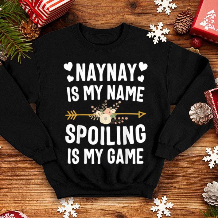 Official Naynay Is My Name Spoiling Is My Game Mothers Day shirt 4 - Official Naynay Is My Name Spoiling Is My Game Mothers Day shirt