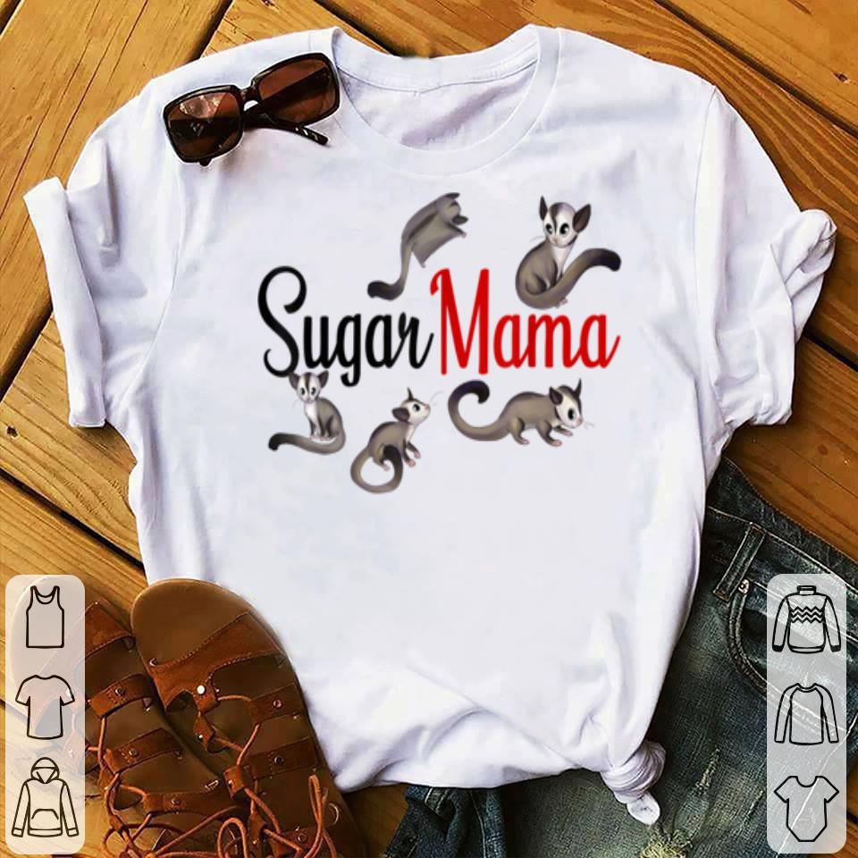 Original Funny Sugar Mama Funny Sugar Glider shirt 4 - Original Funny Sugar Mama Funny Sugar Glider shirt