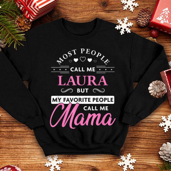 Original Laura Name Gift Personalized Mama shirt 4 - Original Laura Name Gift Personalized Mama shirt