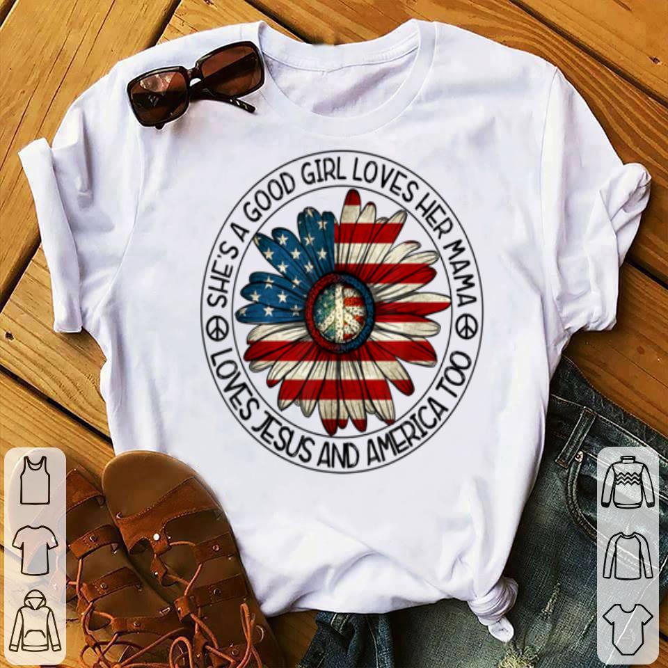 Original Patriotic Girl Loves Her Mama Jesus America Daisy shirt 4 - Original Patriotic Girl Loves Her Mama Jesus & America Daisy shirt