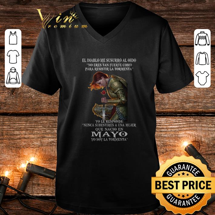 Premium El Diablo Me Susurro Al Oido No Eres Tan Fuerte Como Para Mayo shirt 4 - Premium El Diablo Me Susurro Al Oido No Eres Tan Fuerte Como Para Mayo shirt