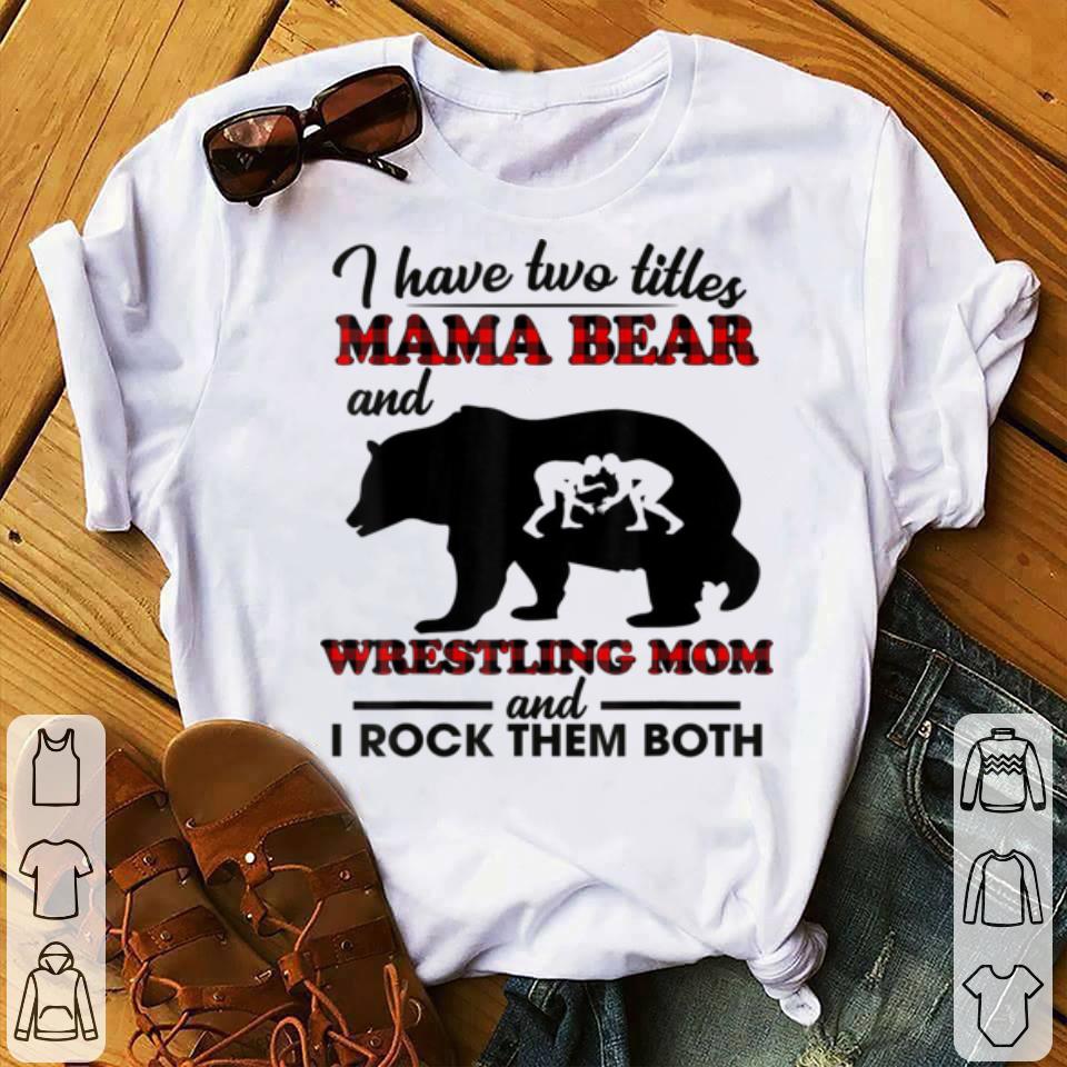 Premium Mama Bear And Wrestling Mom shirt 4 - Premium Mama Bear And Wrestling Mom shirt