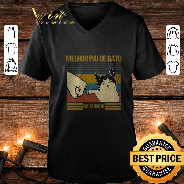 Premium Melhor Paide gato do mundo vintage Fist bump shirt Premium Melhor Paide gato do mundo vintage Fist bump shirt 4 - Premium Melhor Paide gato do mundo vintage Fist bump shirt