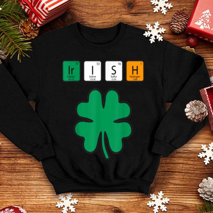 Pretty Funny Irish St Patrick's Day Chemistry Science shirt Pretty Funny Irish St Patrick s Day Chemistry Science shirt 4 - Pretty Funny Irish St Patrick's Day Chemistry Science shirt