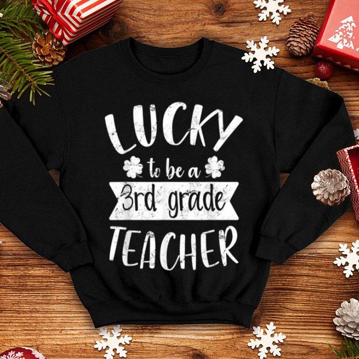 Pretty Lucky To Be A 3rd Grade Teacher St Patrick Day Gift shirt 4 - Pretty Lucky To Be A 3rd Grade Teacher St Patrick Day Gift shirt