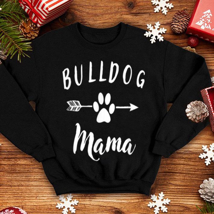 Top Bulldog Mama Bulldog Mom And Bulldog Gift shirt 4 - Top Bulldog Mama Bulldog Mom And Bulldog Gift shirt