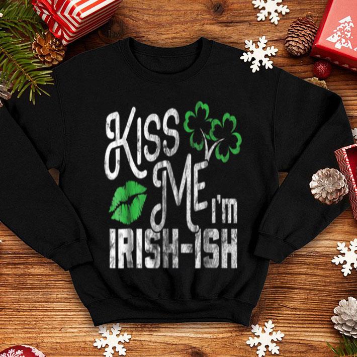 Top Funny St Patrick s Day Kiss Me I m Irish ish vintage shirt 4 - Top Funny St. Patrick's Day Kiss Me I'm Irish-ish -vintage shirt