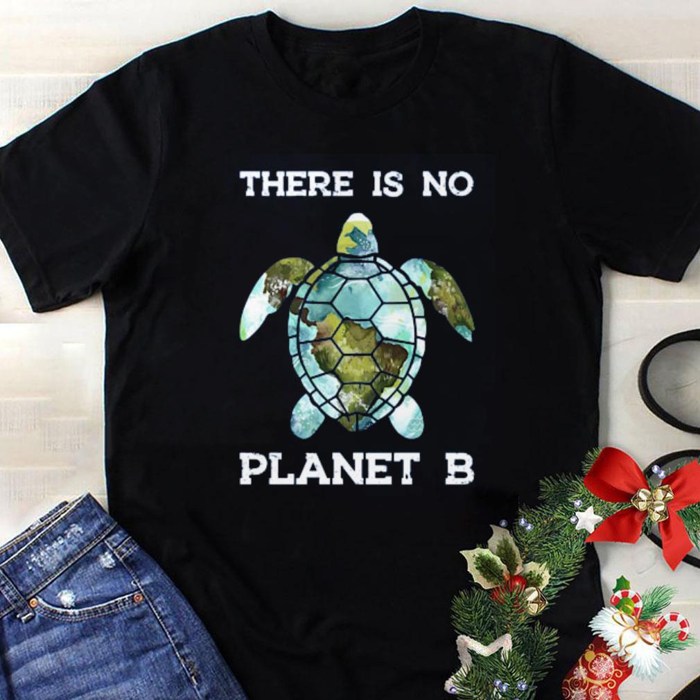Turtle There Is No Planet B 1 - Turtle There Is No Planet B
