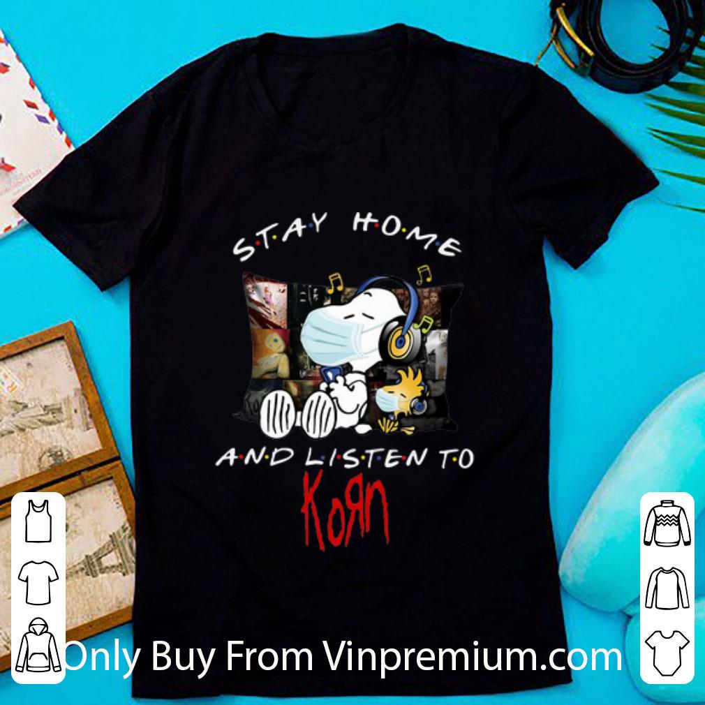 Nice Snoopy And Woodstock Stay Home And Listen To KORN shirt