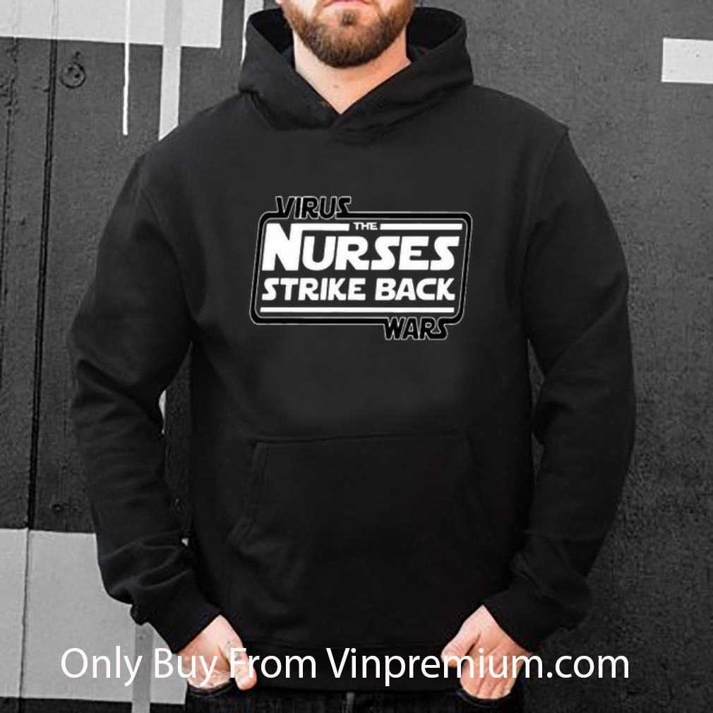 0f9637d6 official star wars virus the nurses strike back wars shirt 4 - Official Star Wars Virus The Nurses Strike Back Wars shirt