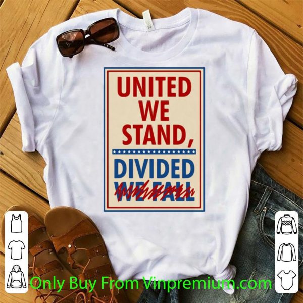 Great United We Stand The Late Show With Stephen Colbert shirt