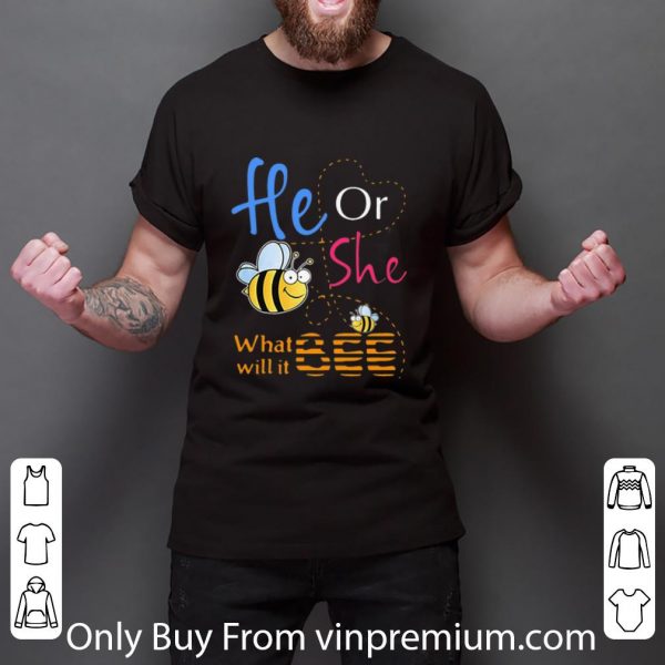 Top He Or She What Will It Bee shirt