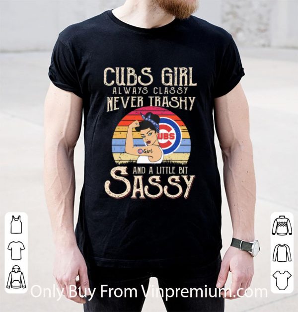 Great Vintage Chicago Cubs Girl Always Classy Never Trashy And A Little Bit Sassy shirt