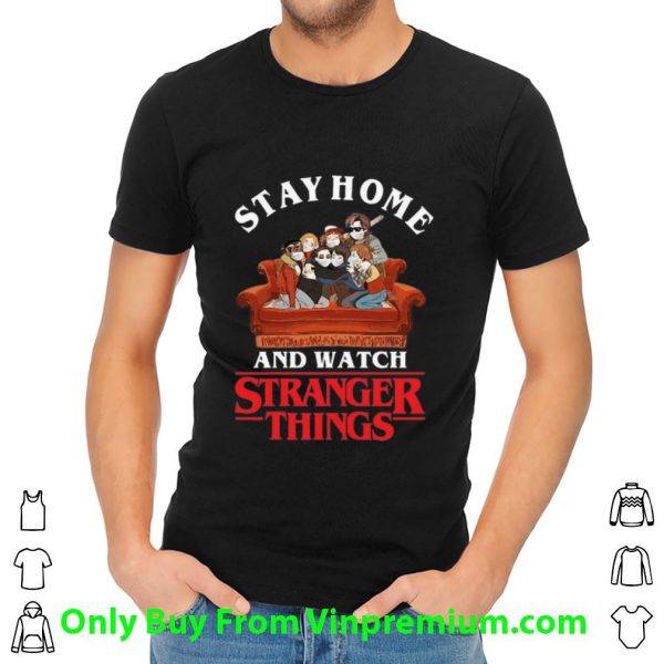 Pretty Stay Home And Watch Stranger Things shirt