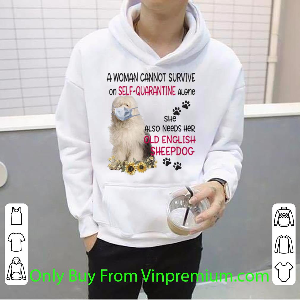 5370fa39 pretty a woman cannot survive on self quarantine alone old english sheepdog shirt 4 - Pretty A Woman Cannot Survive On Self-quarantine Alone Old English Sheepdog shirt